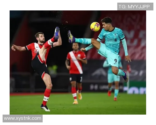 南安普顿对阵利物浦精彩直播全程回顾与赛后分析